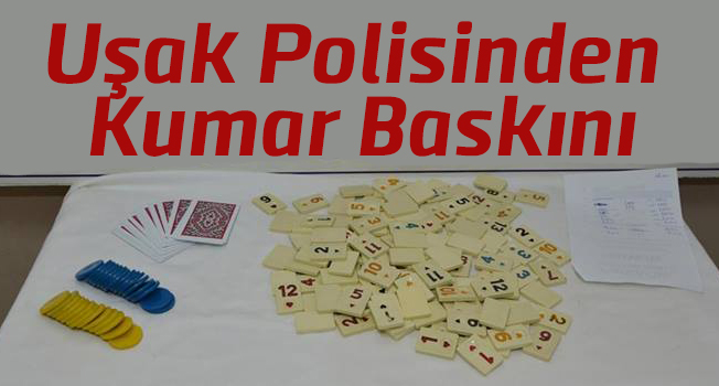 Uşak Polisinden Kumar Baskını