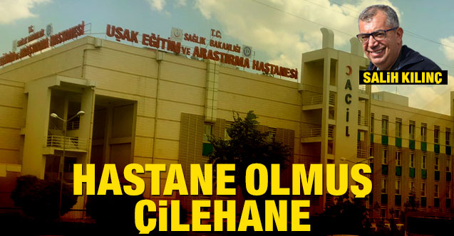 Hastane olmuş Çilehane