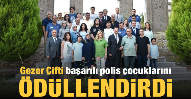 Gezer Çifti başarılı polis çocuklarını ödüllendirdi