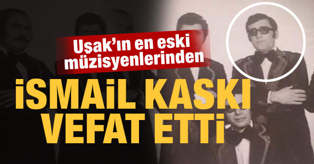 Uşak değerli bir müzisyenini daha toprağa veriyor