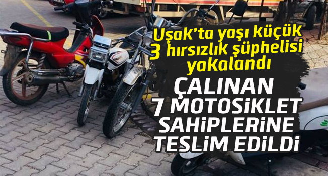 Uşak'ta çalınan 7 motosiklet sahiplerine teslim edildi