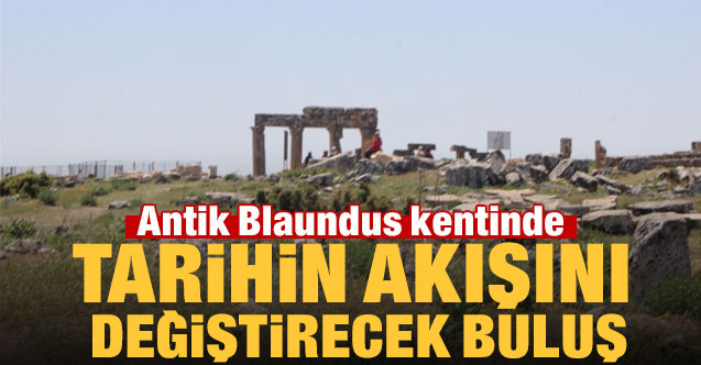 Antik Blaundus kentinde tarihin akışını değiştirecek buluş