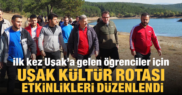 İlk kez Uşak’a gelen öğrenciler için Uşak Kültür Rotası etkinlikleri düzenlendi