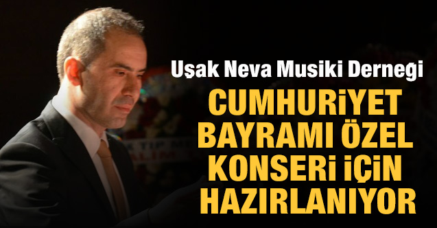 Uşak Neva Musiki Derneği Cumhuriyet Bayramı Özel Konseri için hazırlanıyor