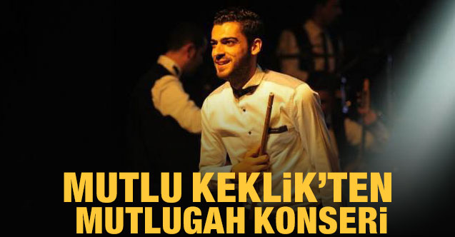 Mutlu Keklik’ten Mutlugah Konseri