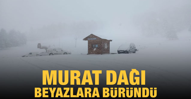 Murat Dağı beyazlara büründü