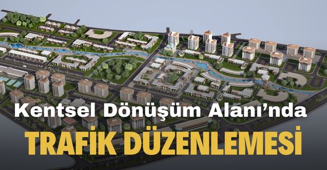Uşak Kentsel Dönüşüm Alanı’nda trafik düzenlenmesi yapıldı