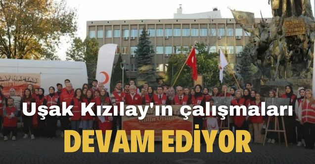 Uşak Kızılay çalışmalarını aralıksız sürdürüyor