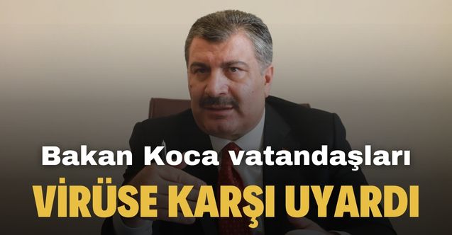 Senenin kabusu Strep-A virüsü için Bakan Koca'dan kritik uyarı