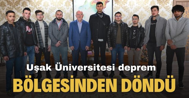 Uşak Üniversitesi öğrencileri deprem bölgesinden döndü