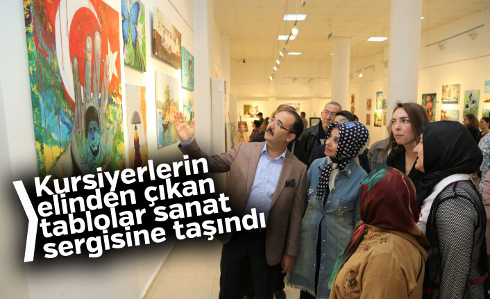 Kursiyerlerin elinden çıkan tablolar sanat sergisine taşındı