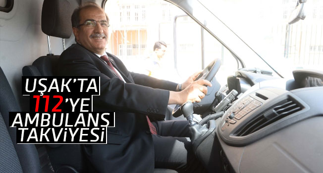 Uşak'ta 112'ye ambulans takviyesi