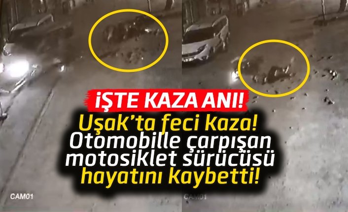 Uşak'ta otomobille çarpışan motosikletin sürücücü öldü