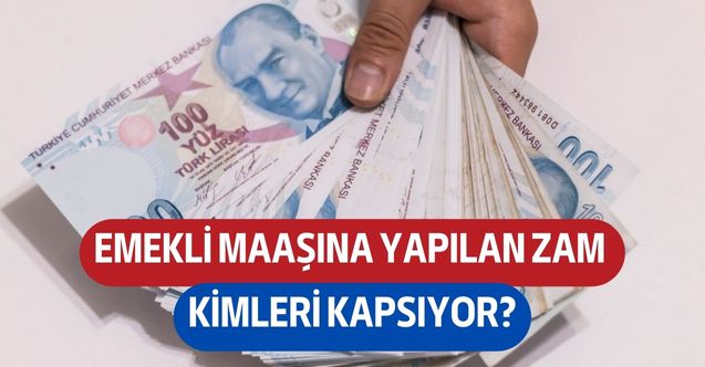 En düşük emekli maaşına gelen zam kararı kimleri kapsıyor?