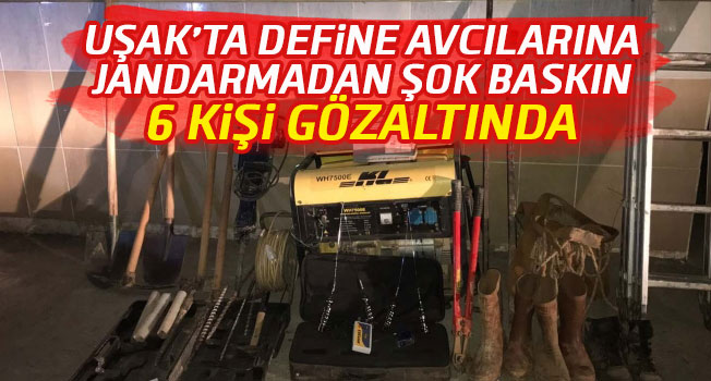 Uşak'ta kaçak kazı operasyonu, 6 kişi gözaltına alındı