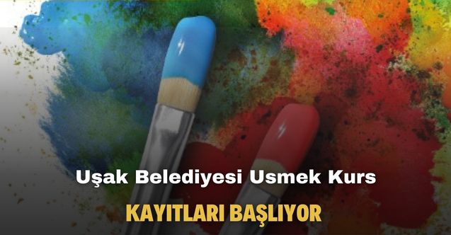 Uşak Belediyesi duyurdu! USMEK kurs kayıtları başlıyor!