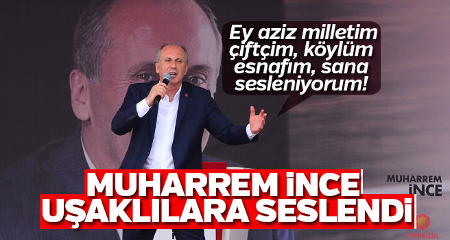 CHP'nin cumhurbaşkanı adayı Muharrem İnce Uşak'ta