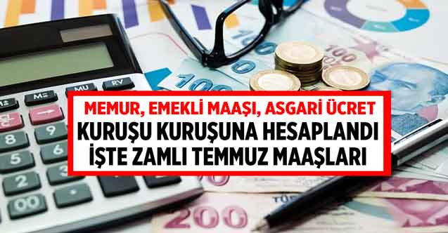 Memur emekli maaşı asgari ücret Temmuz zammı! Kuruşu kuruşuna hesaplandı işte cebinize girecek o rakam