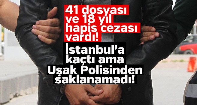 Uşak polisinin aradığı suçlu İstanbul'da yakalandı