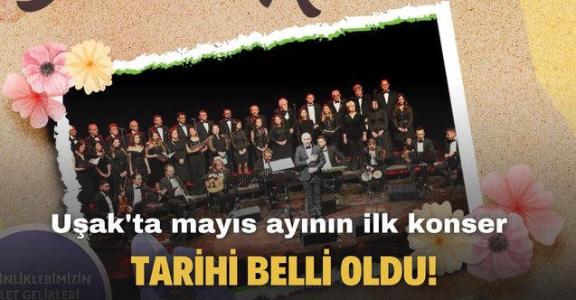 Uşak'ta mayıs ayının ilk konser tarihi belli oldu!