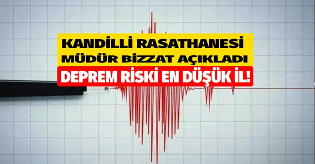Deprem korkusu yaşayanlar dikkat! Bizzat Kandilli Rasathanesi Müdürü açıkladı İşte Türkiye'nin en risksiz deprem bölgesi illeri