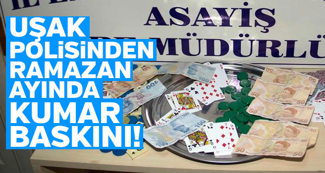 Uşak'ta kumar baskını