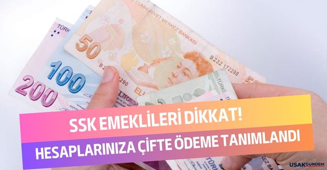 SSK emeklisi olanlar dikkat! O ödemeler hesaplara yatırılmaya başladı! Çifte ücret için hesabınızı kontrol edin