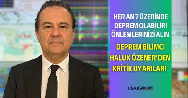 Her an 7 üzerinde deprem olabilir diyen deprem bilimci Haluk Özener’den kritik uyarılar! Önlemlerinizi alın