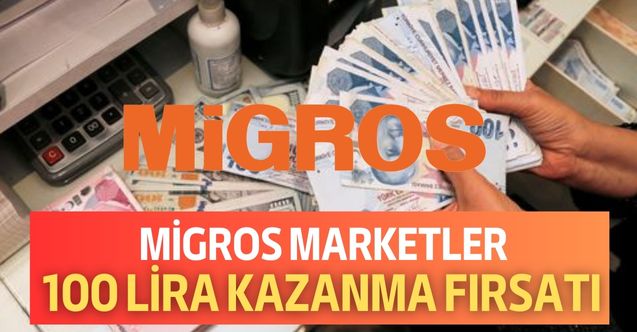 Migros marketler tam 100 lira iade ediyor! Alışveriş yapan herkese anında 100 lira kazanma fırsatı