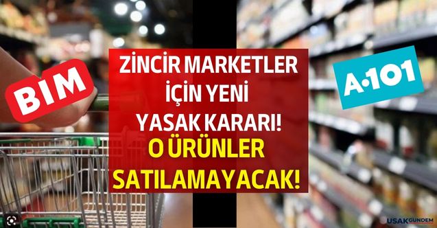 Zincir marketler için son dakika yasak kararı! A101 ŞOK ve BİM marketlerde satışı yasaklanan o ürünler raflara konulamayacak