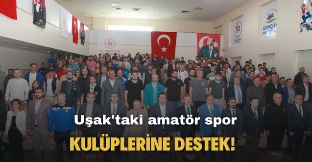 Uşak'taki amatör spor kulüplerine destek!