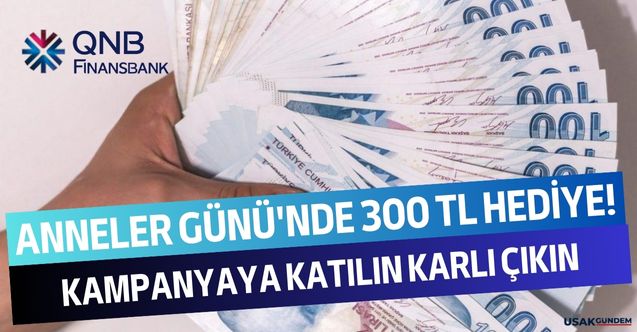 Anneler Günü hediyeniz o bankadan! O şarta tam 300 lirayı geri iade edecek anneler sevinecek!
