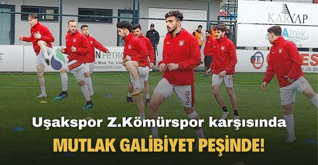 Uşakspor bugün Zonguldak Kömürspor maçına mutlak galibiyet hedefi ile çıkıyor