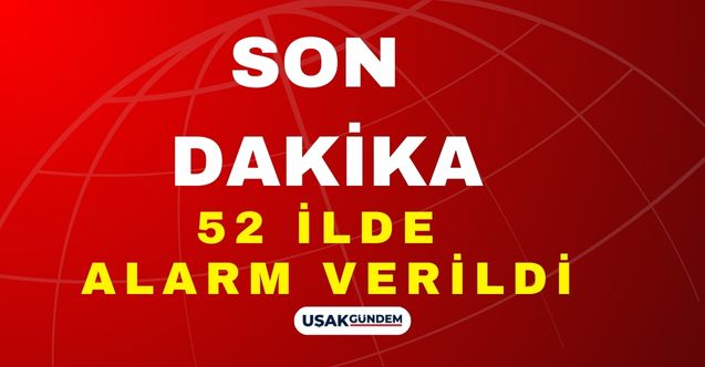 MGM ve AFAD peş peşe uyarı mesajı gönderdi! 52 ilde teyakkuza geçildi alarm verildi o saatlerde çok şiddetli olacak