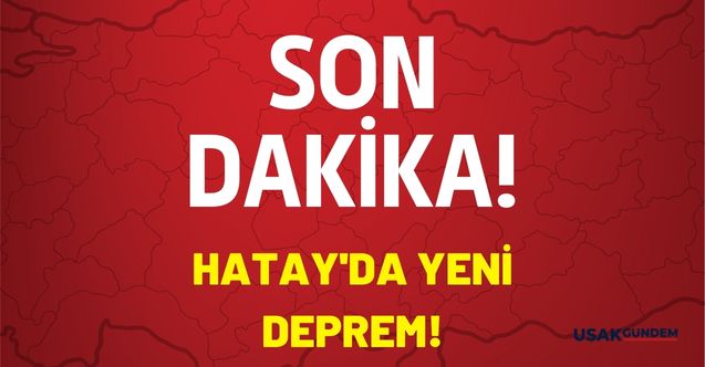 SON DAKİKA! Kandilli Rasathanesi ve AFAD açıkladı Hatay'da 4.7 şiddetinde yeni deprem