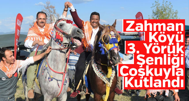 Zahman Köyü 3. Yörük Şenliği Gerçekleştirildi