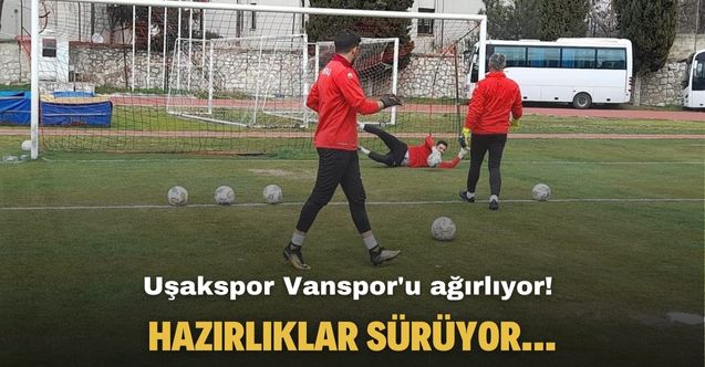 Uşakspor'da Vanspor maçı hazırlıkları sürüyor