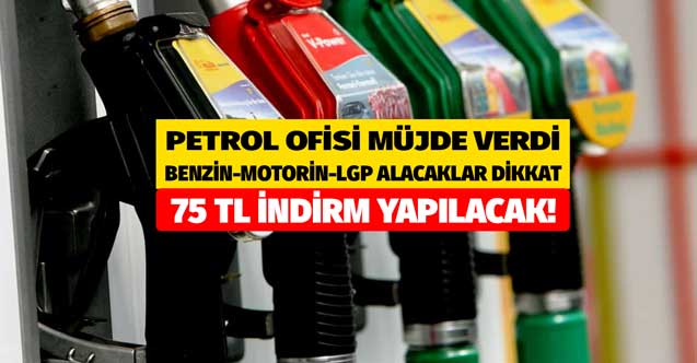 Petrol Ofisi dev kampanyasını duyurdu! Benzin motorin ve LPG otogaz alırken depoyu fulleyene 75 TL indirim müjdesi geldi