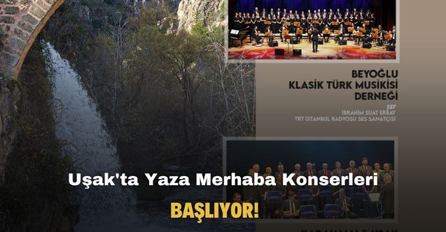 Uşak'ta Yaza Merhaba Konserleri başlıyor!