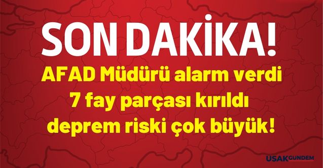 AFAD Müdürü o illerde deprem alarmı verdi! 7 fay parçası birden kırıldı risk çok büyük