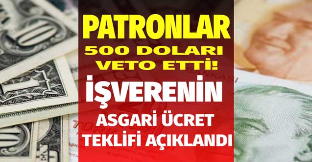 İşverenin asgari ücret teklifi açıklandı! 500 Dolar veto edildi enflasyon kartı açıldı