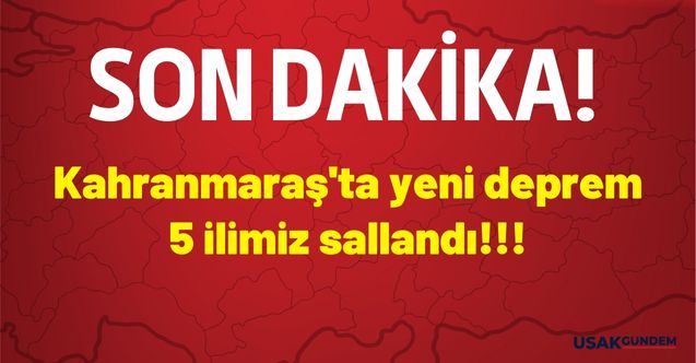 Kahramanmaraş beşik gibi sallanıyor! AFAD ve Kandilli yeni depremi duyurdu