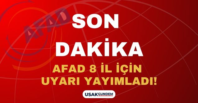 Bu 8 ilde alarm verildi! AFAD afet beklenen illeri tek tek saydı kritik uyarı yapıldı