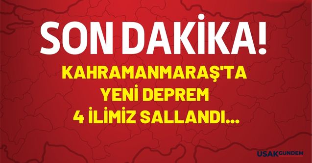 AFAD ve Kandilli peş peşe duyurdu! Kahramanmaraş'ta yeni deprem 4 ili salladı