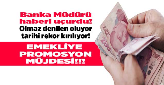 Banka müdürü haberi uçurdu! SGK Emekli maaşı banka promosyonu için dev zam geliyor işte o tarihi rakam