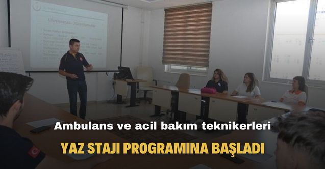 Uşak'ta Ambulans ve Acil Bakım Teknikerleri yaz stajı programına başladı