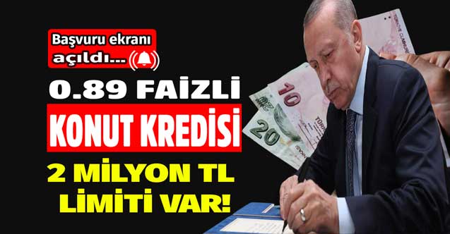 Cumhurbaşkanı Erdoğan'dan konut kredisi müjdesi! 0.89 faiz oranı ile sıfır ve 2.el ev alanlara 2 milyon TL kredi