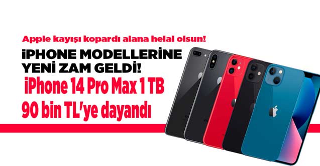 Apple kayışı kopardı! iPhone modellerine yeni zam iPhone 14 Pro Max 1 TB 90 bin TL'ye dayandı alana helal olsun