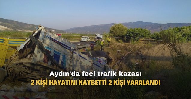 Aydın'da feci trafik kazası! 2 kişi hayatını kaybetti 2 kişi yaralandı