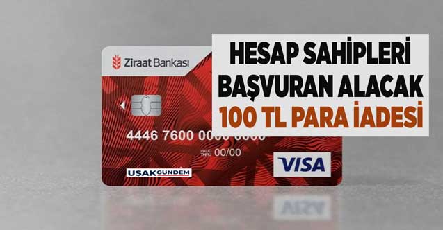 Ziraat Bankası hesap sahipleri! 100 TL para iadesi tanımlandı başvuru yapan alacak